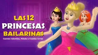 Las 12 Princesas Bailarinas | Cuentos infantiles para dormir