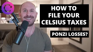 Celsius TAXES Explained: Ponzi Losses vs Capital Losses, Earn, Loans & Custody w/ @cryptotaxgirl