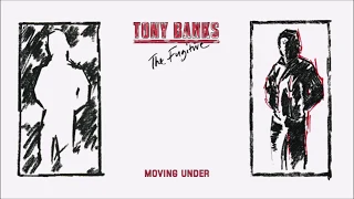 Tony Banks - The Fugitive - Moving Under (Remaster)