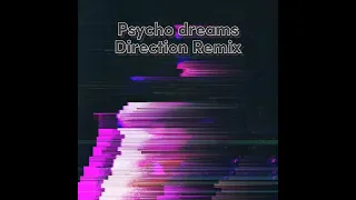 Psycho dreams - Kill eva (Direction Remix)