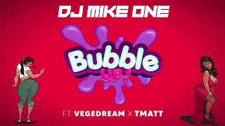 @MikeOneDJ - Bubble Up ! (feat. @Vegedream & @tmatt440) (Visualizer)