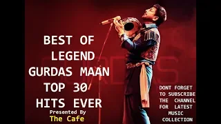 Best of Gurdas Maan Ever | The Legend Gurdas Maan Audio Jukebox | Top 30 Ever