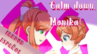 Calm down, Monika! fandub español