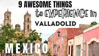 MEXICO Pueblo Magico Valladolid Guide to 9 Awesome Things To Do In Valladolid Mexico