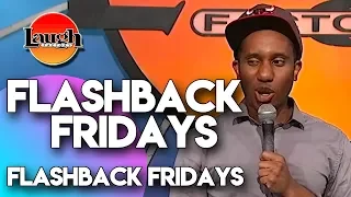 Flashback Fridays | Flashback Fridays | Laugh Factory Stand Up Comedy