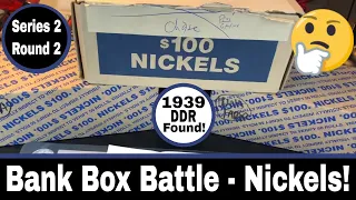 Bank Battle Series 2, Round 2 - Nickels - Another 1939 DDR!