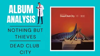Nothing But Thieves - Dead Club City ALBUM REVIEW