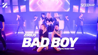 ZIRIUS - Bad Boy (Official Music Video)