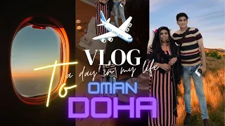 Stopover at Oman |Oman to Doha Travel Vlog  |Jan2023 #oman #travelvlog #qatar