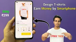 Make Money Online By Designing T-shirt, Print Photo t-shirt by Stopover App, Best Online Earning App