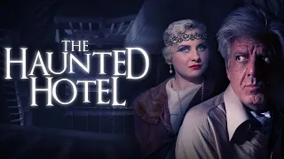 The Haunted Hotel 📽️ FULL HORROR MOVIE