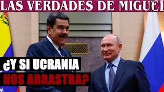 ¿Y SI UCRANIA NOS ARRASTRA? | Miguel Salazar | Las Verdades de Miguel |