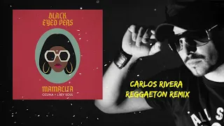 Black Eyed Peas, Ozuna & J  Rey Soul - Mamacita (Carlos Rivera Reggaeton Remix)