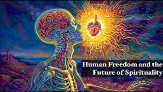 Human Freedom and the Future of Spirituality