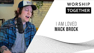 I Am Loved // Mack Brock // New Song Cafe
