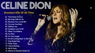 Celine Dion Best Songs Greatest Hits - Top Songs of Celine Dion - Celine Dion playlist Hits 2023