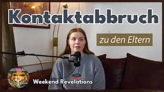 Weekend Revelations - Kontaktabbruch zu den Eltern