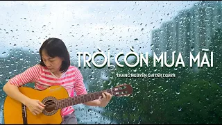 Trời còn mưa mãi - Trang Nguyễn Guitar Cover