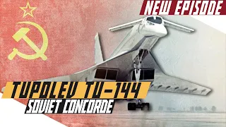 Tupolev Tu-144 - Failed Soviet Concorde - Cold War DOCUMENTARY