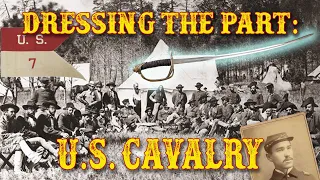Dressing the Part: US Cavalry