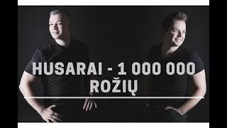 HUSARAI - 1000000 rožių