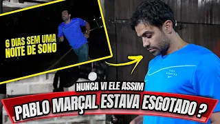 PABLO MARÇAL ESTÁ ESGOTADO - 6 DIAS SEM UMA NOITE DE SONO