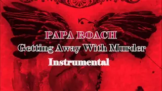 Papa Roach - Getting Away With Murder (Instrumental Version)