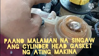 PAANO MALALAMAN NA SINGAW ANG CYLINDER HEAD GASKET NG ATING MAKINA..