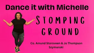 Dance it with Michelle- Stomping ground