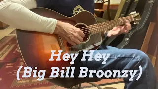 Hey Hey (Big Bill Broonzy)