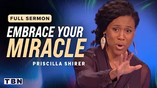 Priscilla Shirer: God Has a Miracle Waiting for You! | Full Sermons on TBN