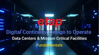 ETAP Digital Twin Solution for Data Centers - Fundamentals