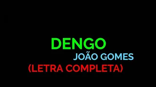 Dengo - João Gomes - Felipe Letras | (LETRA COMPLETA)