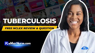 Tuberculosis NCLEX Review & Practice Question