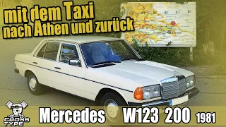 mit dem Taxi München - Athen und zurück - Mercedes W123 200 von 1981