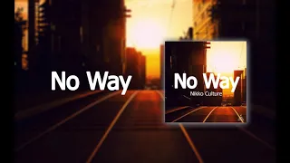 NIkko Culture - No Way (Original Mix)