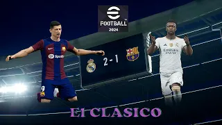 eFootball 2024 PC Gameplay | El Clasico | Real Madrid vs Barcelona | Phil Gaming OP