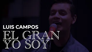 Luis Campos - El Gran Yo Soy
