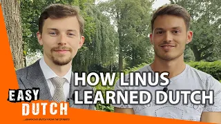 How Did Linus Learn Dutch? | Super Easy Dutch 5