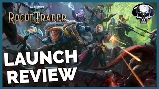 WH40k: Rogue Trader - Launch Review