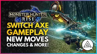 Monster Hunter Rise | New SWITCH AXE Weapon Gameplay - New Moves, Changes & Silkbind Attacks