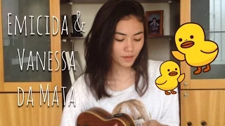 Emicida ft. Vanessa da Mata - Passarinhos (cover)