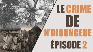 LE CRIME DE N'DIOUNGUE Épisode 2 Par Mbaye Gueye Syll