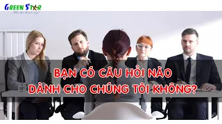 BẠN CÓ CÂU HỎI NÀO DÀNH CHO CHÚNG TÔI KHÔNG? / Phỏng vấn tìm việc l Duy Đông HR Channel