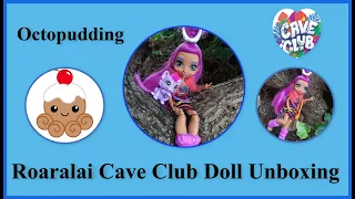 Mattel Roaralai Cave Club Doll Unboxing