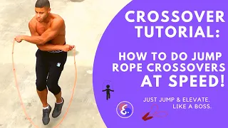 Jump Rope CROSSOVER TUTORIAL: How to do Crossovers AT SPEED! (2020)