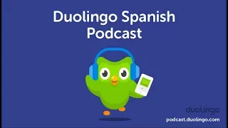 Mi héroe, mi amigo I Duolingo Spanish Podcast I Episode #1