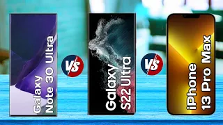 Galaxy Note 30 Ultra vs Galaxy S22 Ultra vs iPhone 13 Pro Max