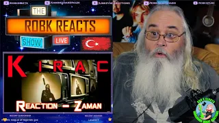 Kıraç Reaction - Zaman - First Time Hearing - Requested