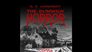 The Dunwich Horror ♦ Complete Audiobook ♦ By H.P. Lovecraft ♦ Supernatural Fiction